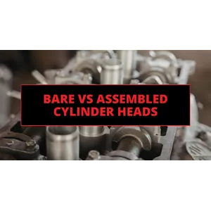 Bare Cylinder Head vs Assembled Cylinder Head main image